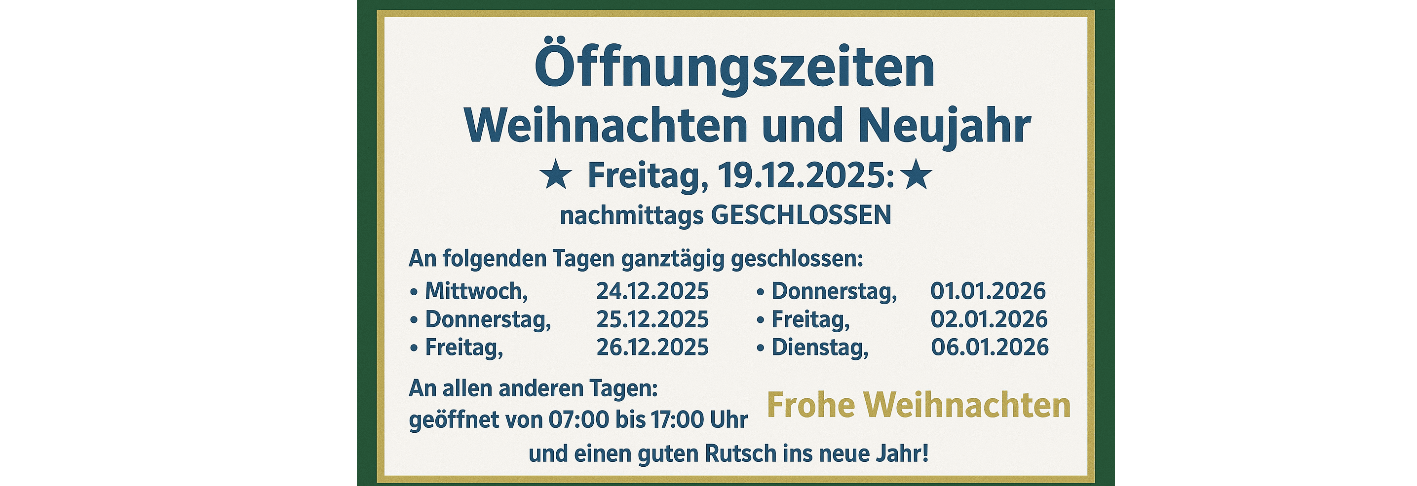 Öffnungszeiten für Weihnachten und Neujahr 2025/2026, inkl. geschlossene Tage und Öffnungszeiten.